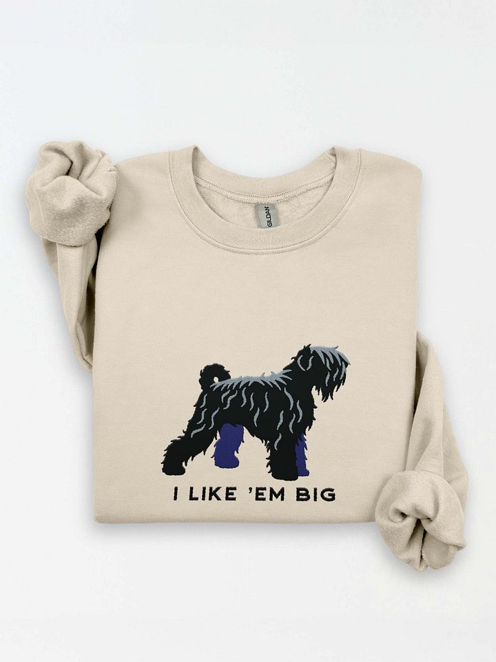 I Like 'Em Big Sweatshirt (Embroidered) of a Black Russian Terrier product image (1)