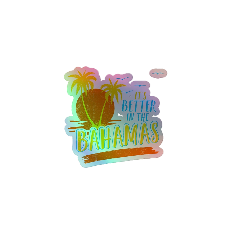 Bahamas Sticker Holographic : It's Better In The Bahamas product image (2)