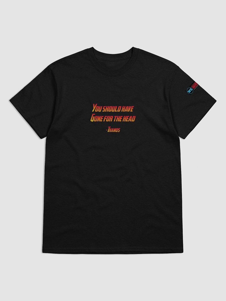 You Should Have Gone For The Head Quote Tee product image (1)