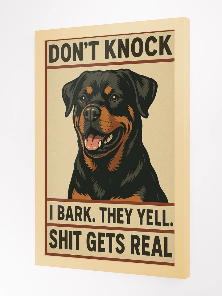 Rottweiler - Don't Knock I Bark. They Yell. Shit Gets Real. Wood Framed Matte Poster product image (3)