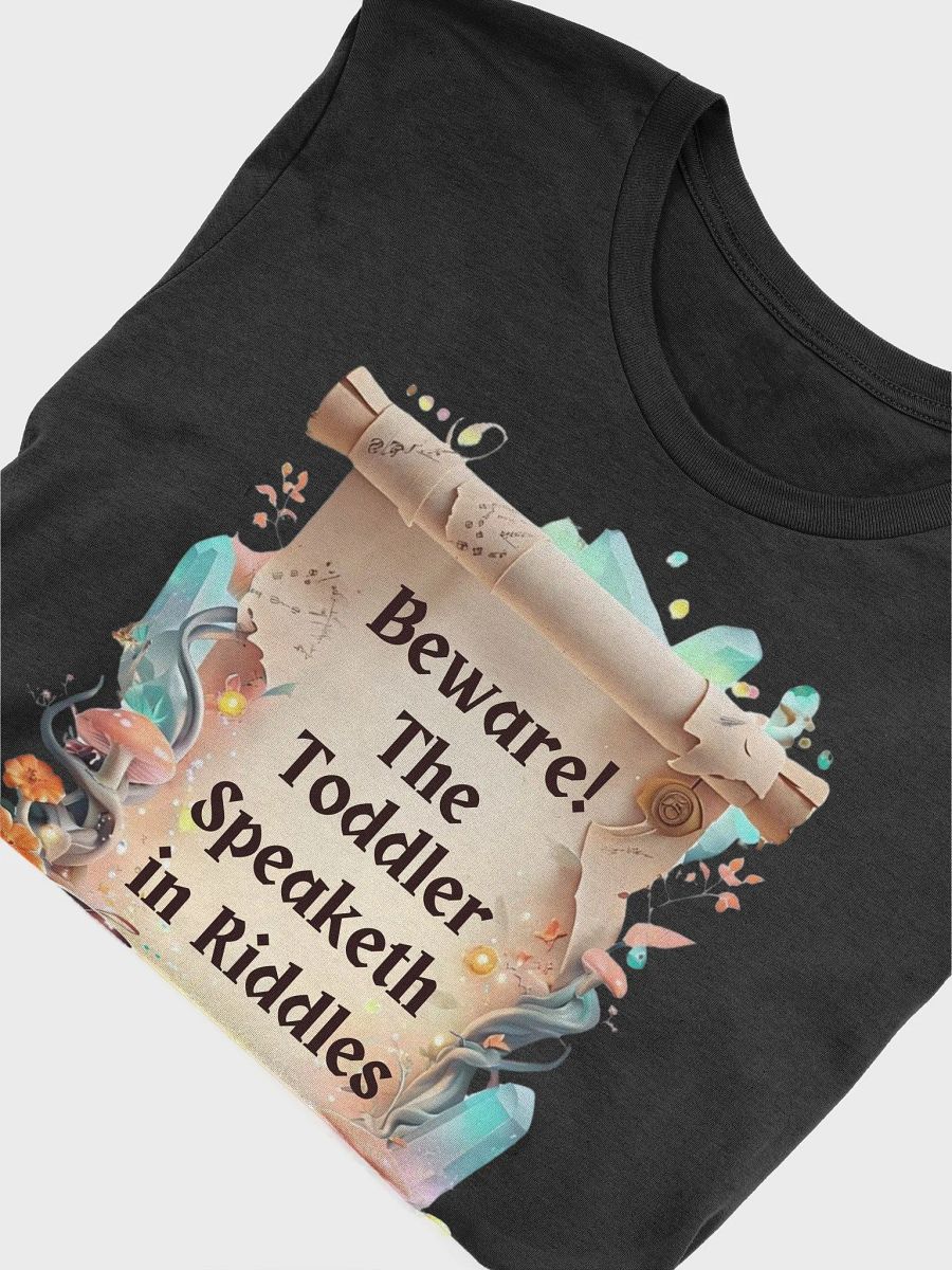 Funny Mom T-Shirt – ‘Beware! The Toddler Speaketh in Riddles!’ – Parenting Humor Tee product image (49)