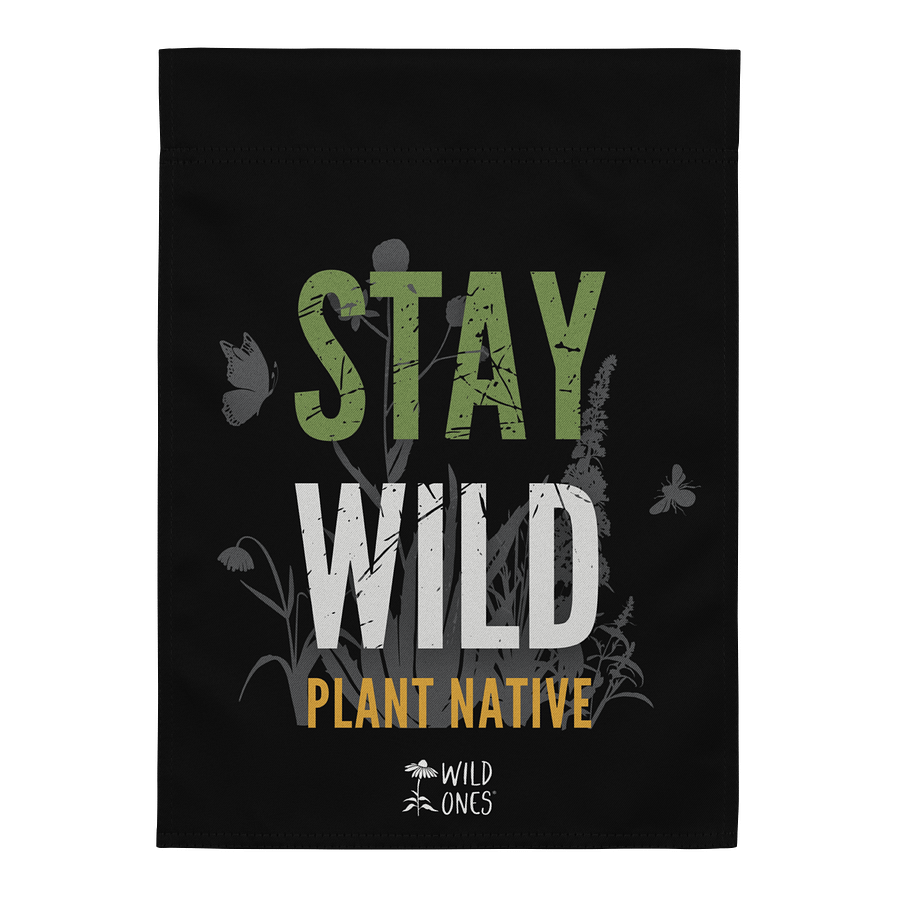 Stay Wild, Plant Native (Garden Flag) product image (1)