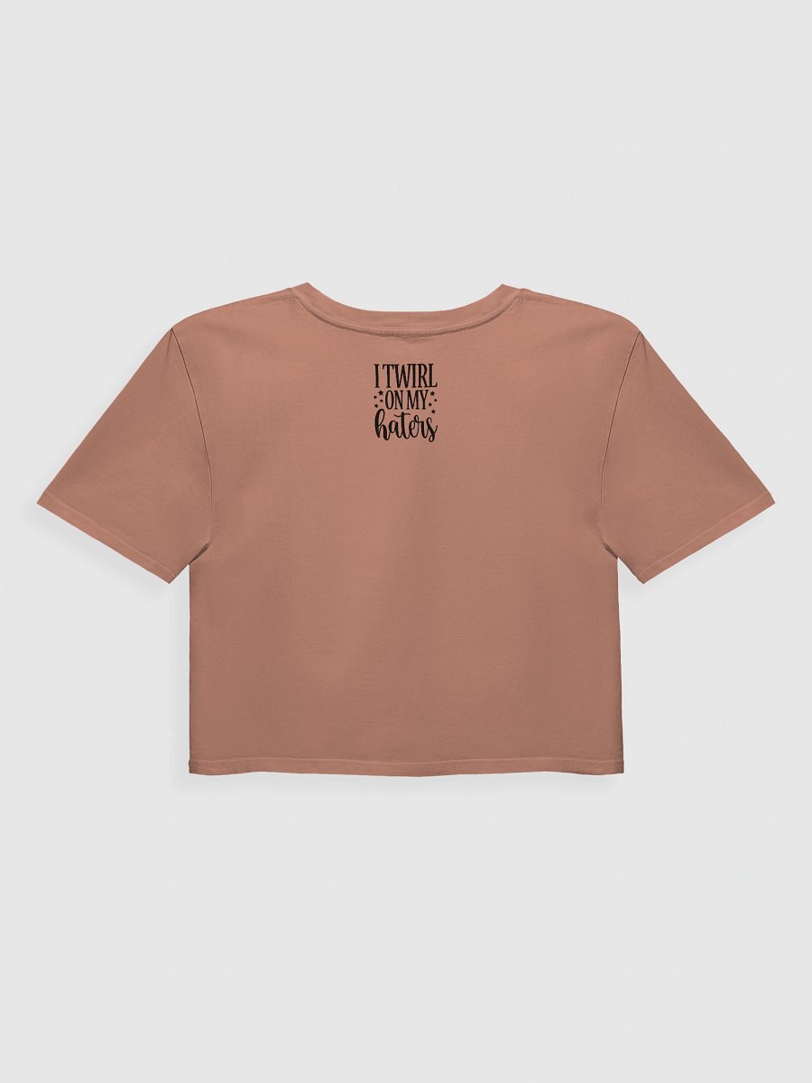 Eclipse Premium Crop Top( I Twirl On My Haters) product image (9)