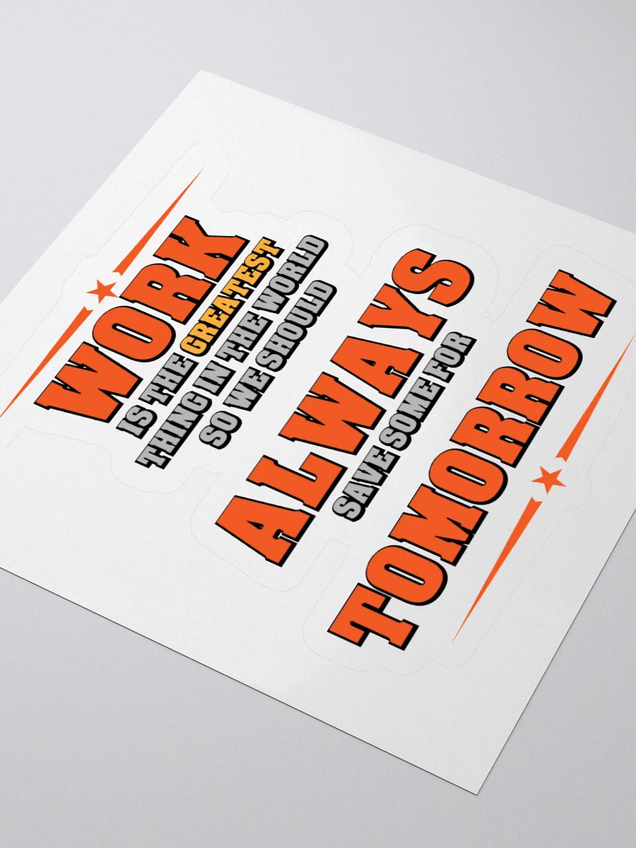 Save Some Work For Tomorrow Kiss Cut Stickers product image (7)
