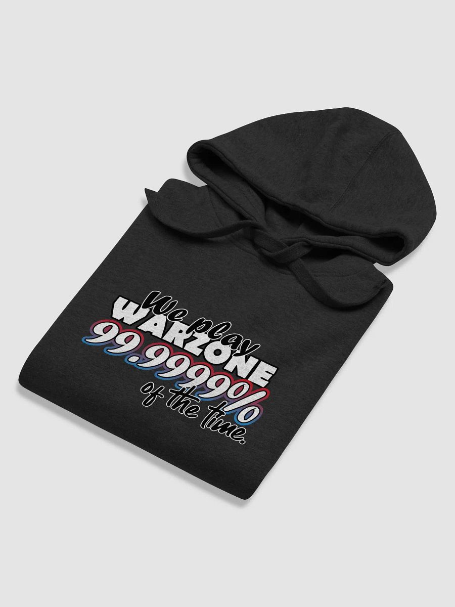 Play Warzone 99.999% of the time Tee product image (46)