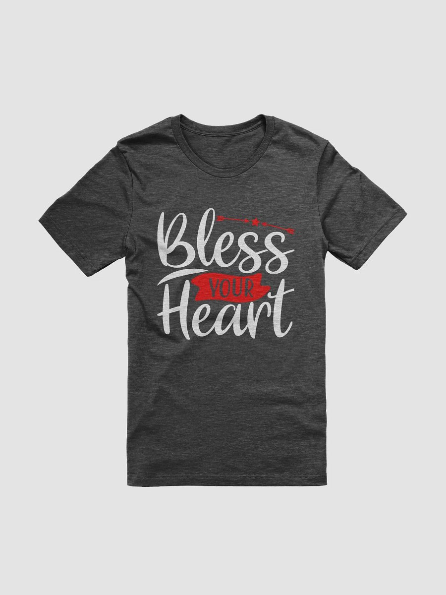 Bless Your Heart T-Shirt (White Text) product image (3)