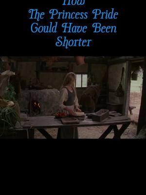 How the princess bride could have been shorter... #ThePrincessBride #Memes #AsYouWish #FarmBoy 
