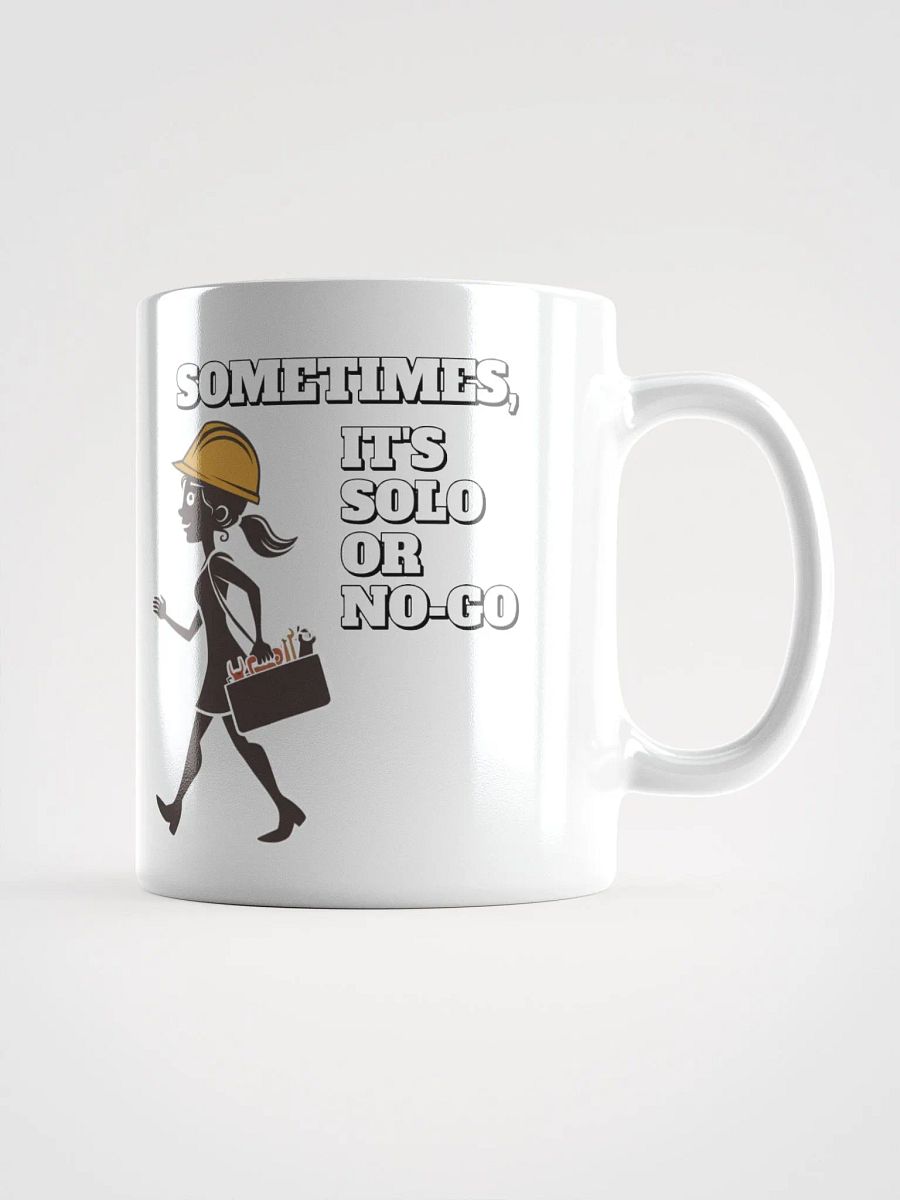 Sometimes, It's Solo or No-Go - Inspirational White Mug product image (13)