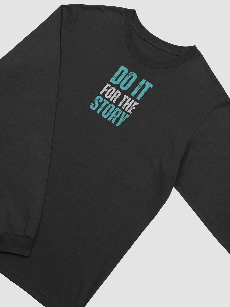 Do It For The Story Long Sleeve Tee product image (1)
