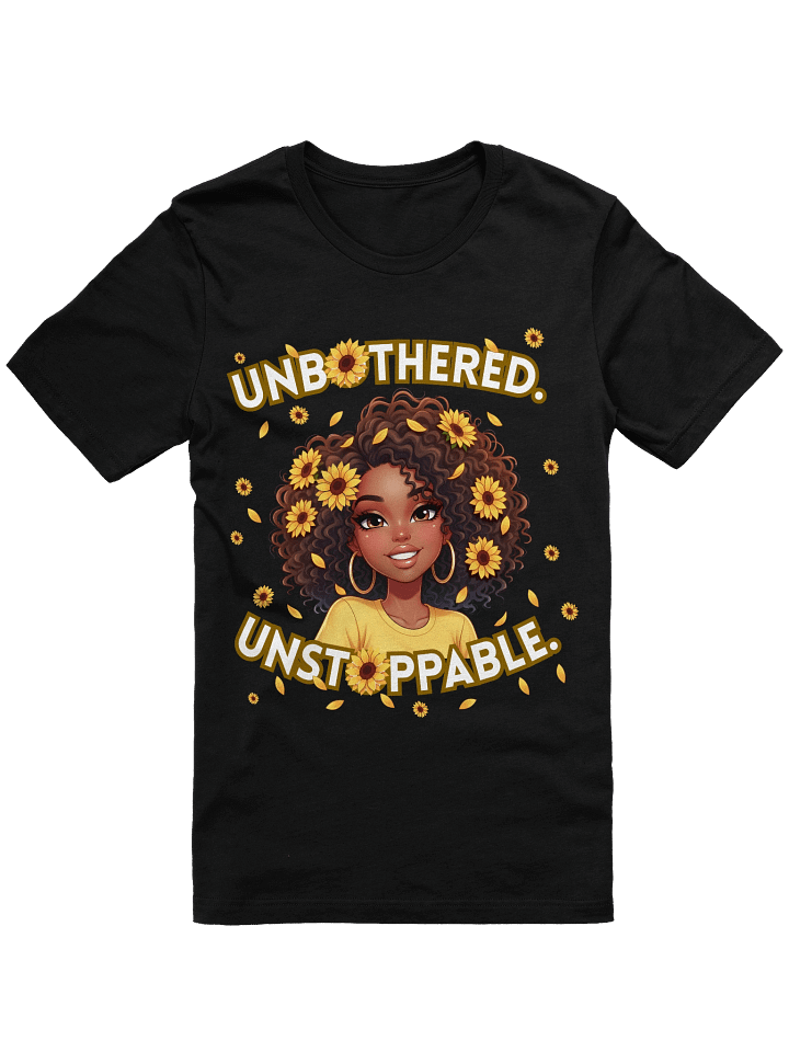 Unbothered Unstoppable Black Girl T-Shirt | Melanin Queen Graphic Tee | Afro Sunflower Bratz-Inspired Anime Style Shirt | Empowering Black Woman Art Tee product image (2)