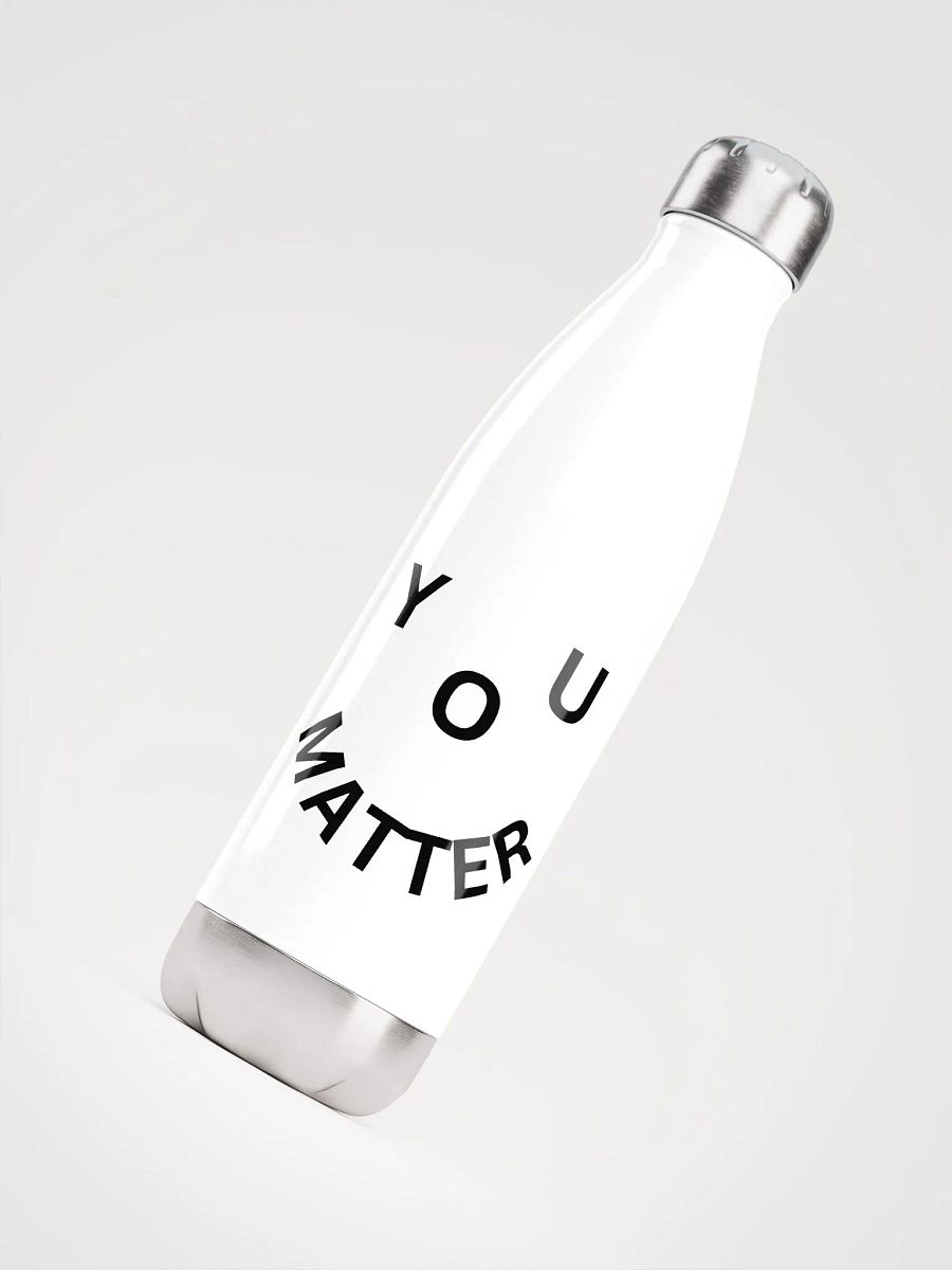You Matter : - ) Stainless Steel Water Bottle - White product image (4)
