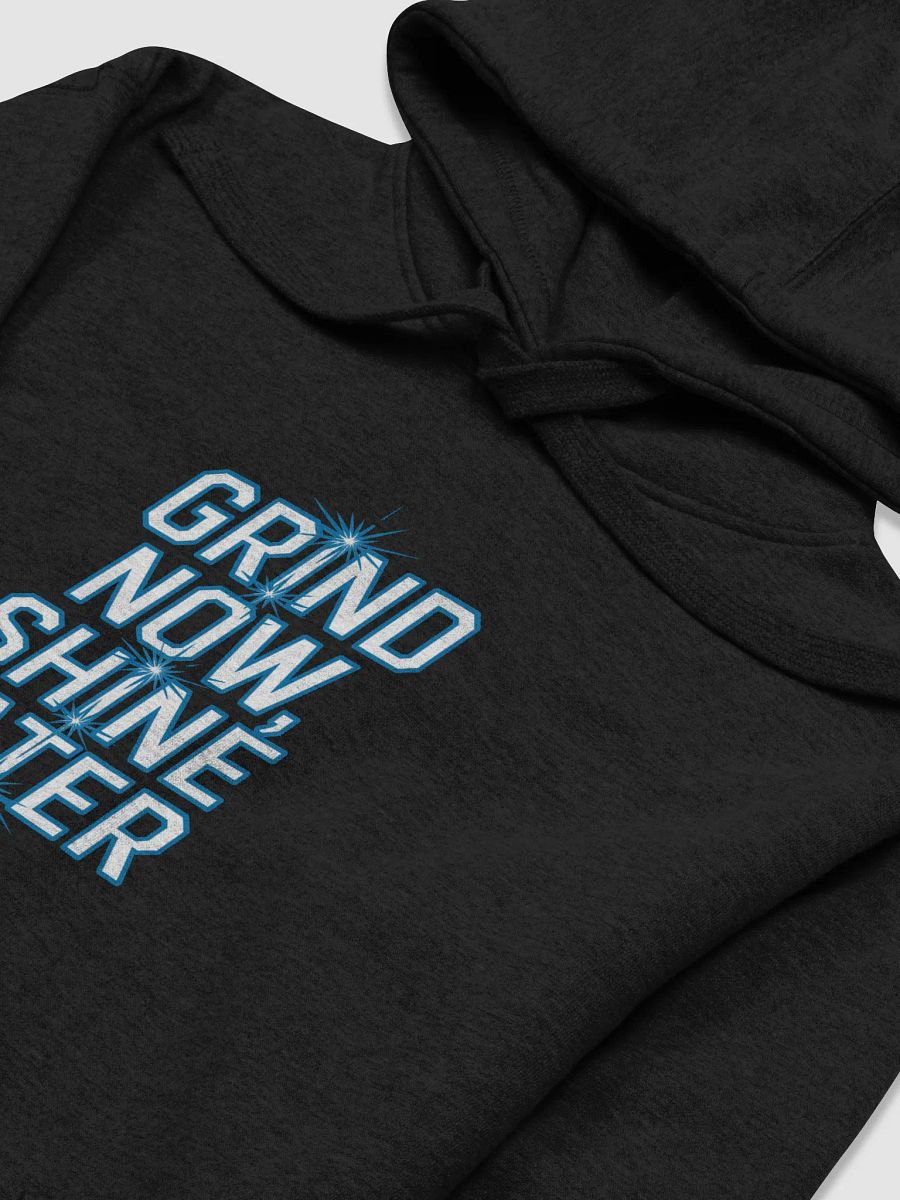 Grind Now, Shine Later Hoodie product image (3)