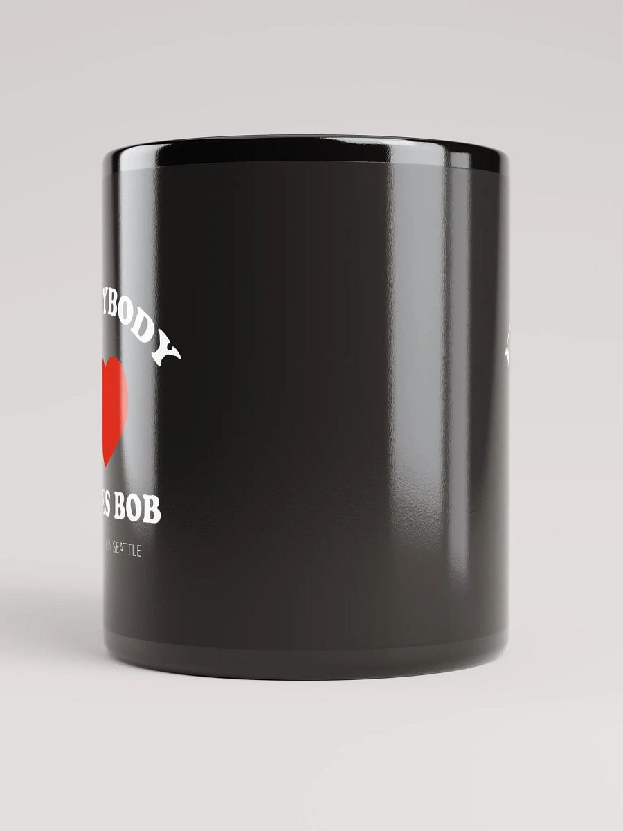 Everybody Loves Bob - Black Mug product image (10)