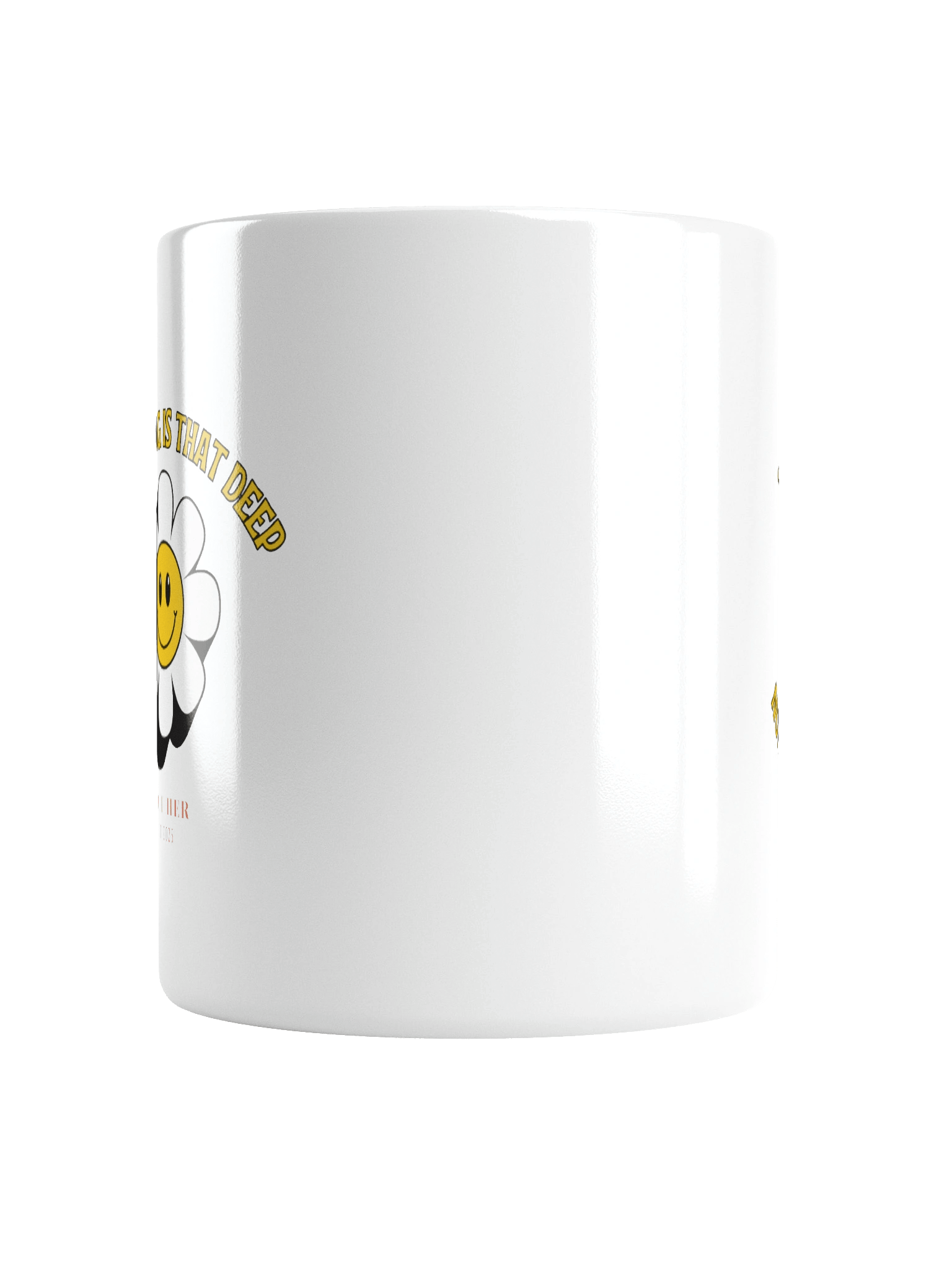 Everything is that deep - mug product image (12)