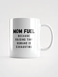 Mom Fuel Coffee Mug - Perfect Gift for New Moms product image (2)