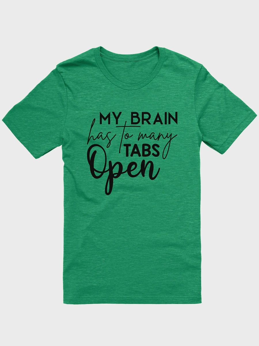 Too Many Tabs Open Comfort Tee product image (5)