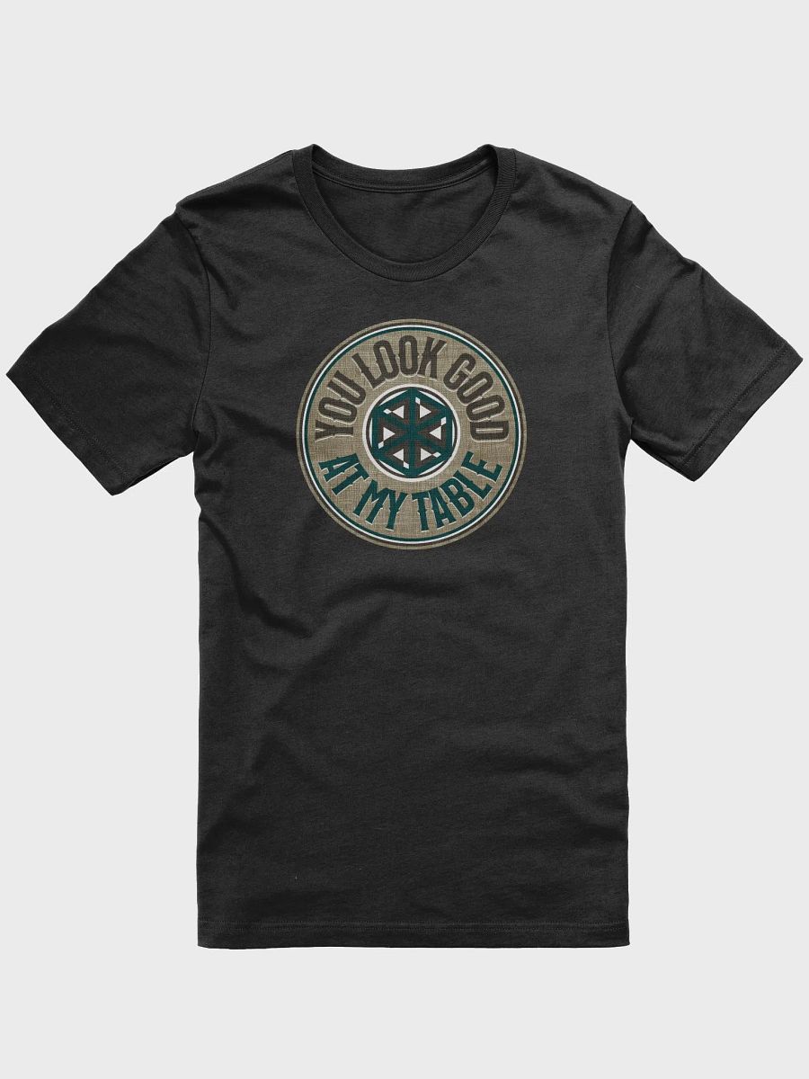 You Look Good At My Table Unisex Shirt for Board Gamers - Black product image (8)