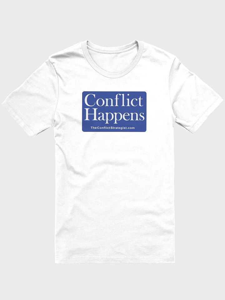 Conflict Happens - Unisex T Shirt - 6 Colors product image (2)