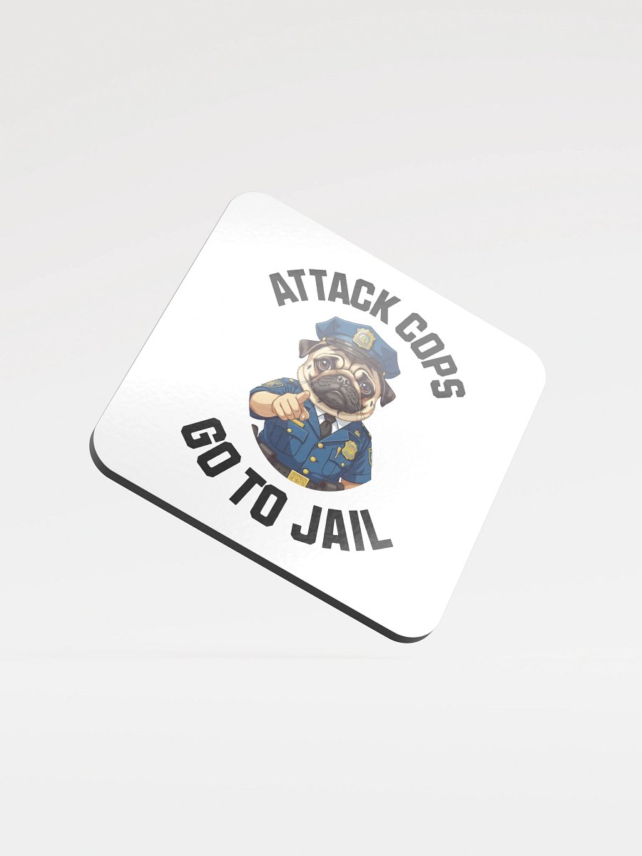 "Attack Cops Go to Jail" coasters - black ink product image (1)