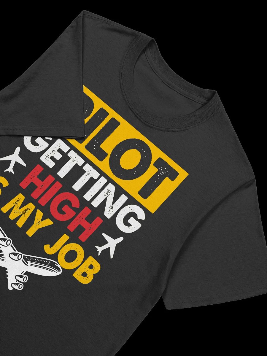 Pilot-Getting High is My Job - Funny Aviation Pun T-Shirt product image (16)