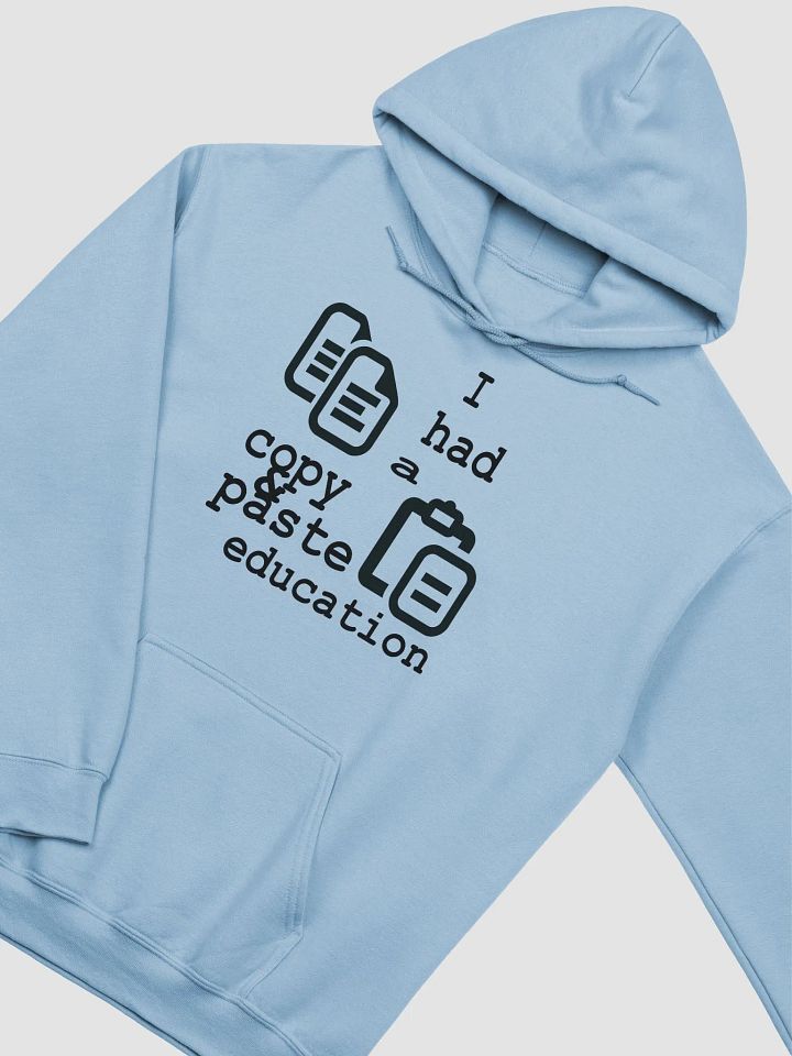 I Had A Copy & Paste Education - Black - Gildan Classic Hoodie product image (1)
