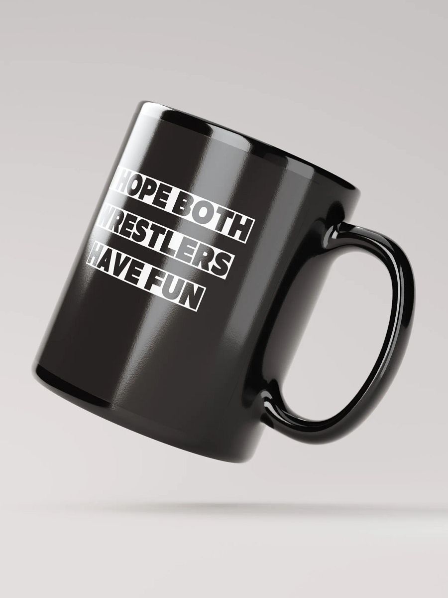 I hope both wrestlers have fun - Mug product image (4)