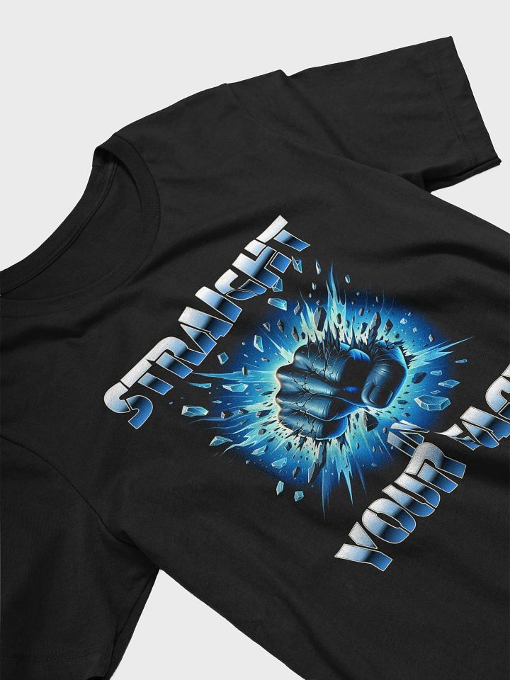 Straight In Your Face (Bella+Canvas T-Shirt) product image (2)