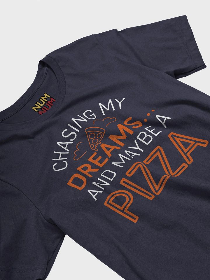 Chasing my dreams and maybe a pizza product image (2)