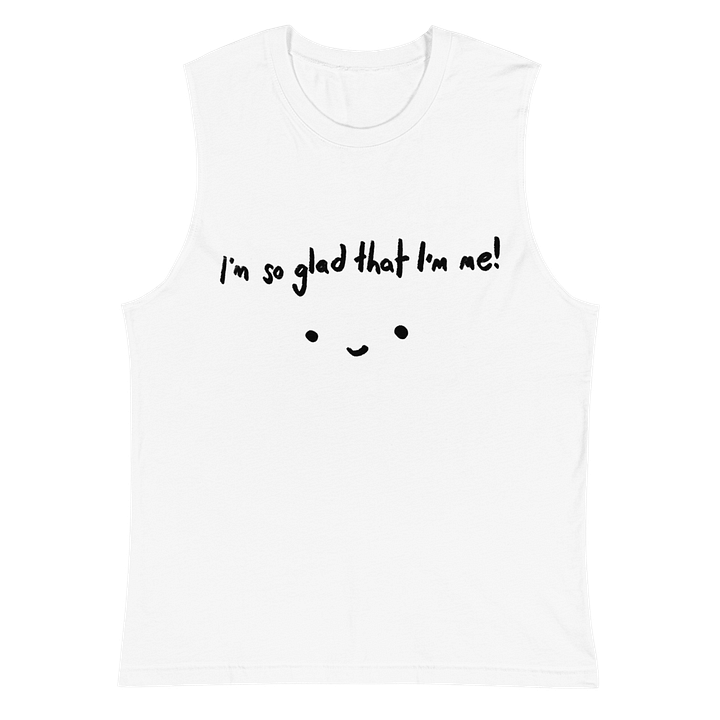 Glad That I'm Me Muscle Tank - WHITE product image (2)