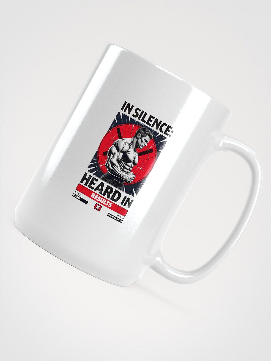 Silent Strength Mug - IN SILENCE HEARD IN RESULTS product image (4)