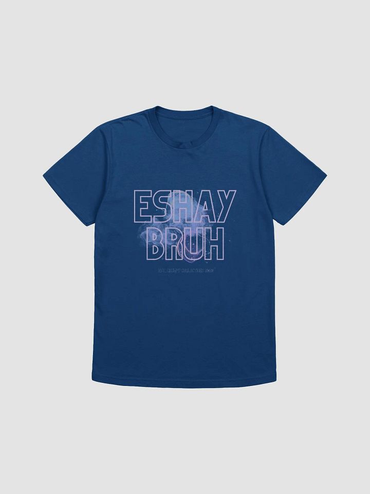 Eshay bruh T-Shirt product image (1)