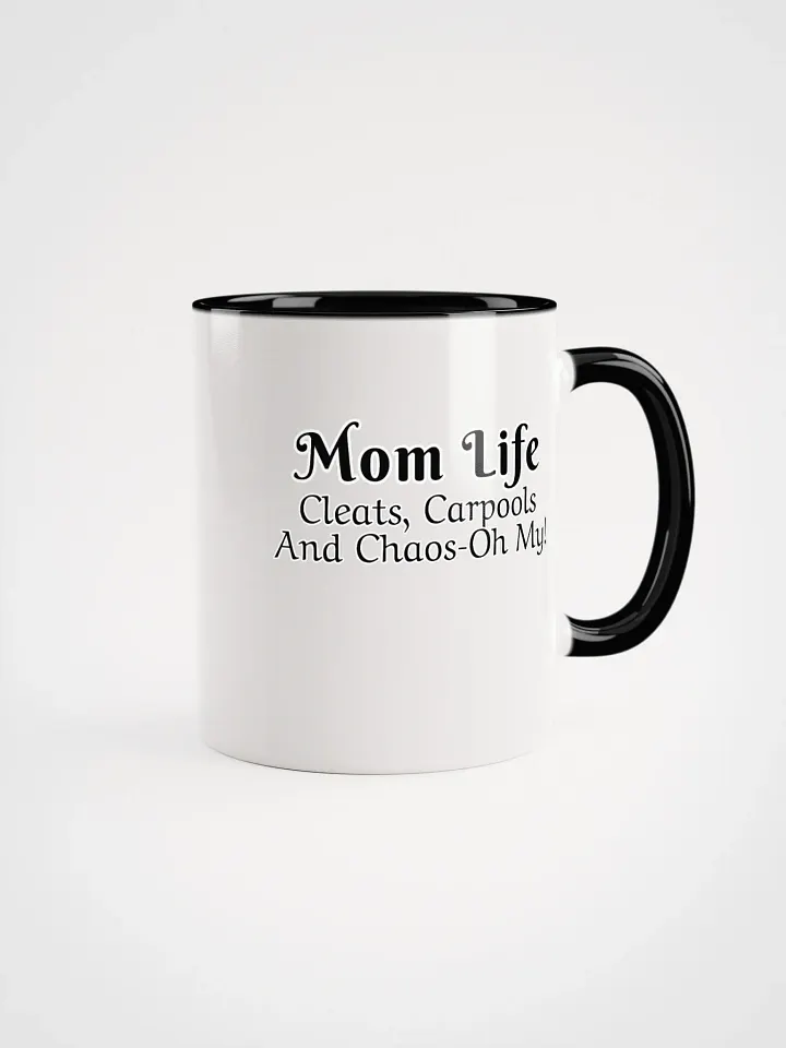 Mom Life - Cleats Carpools and Chaos-Oh My - Ceramic Mug with Color Inside product image (1)