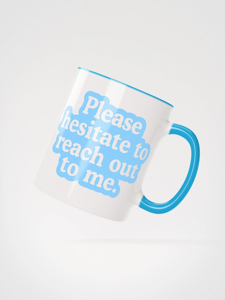 Don't Reach Out Ceramic Mug product image (2)