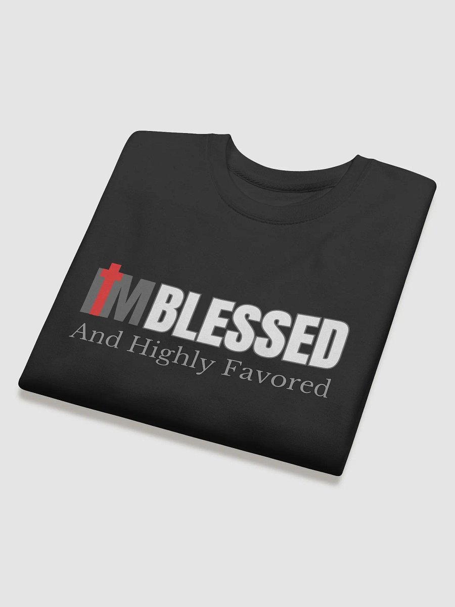 I am Blessed And Highly Favored Premium Sweatshirt product image (4)