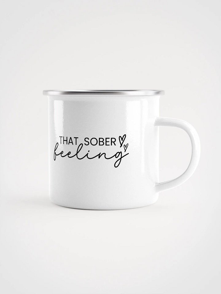 That Sober Feeling, Addiction Recovery Awareness Enamel Mug product image (1)