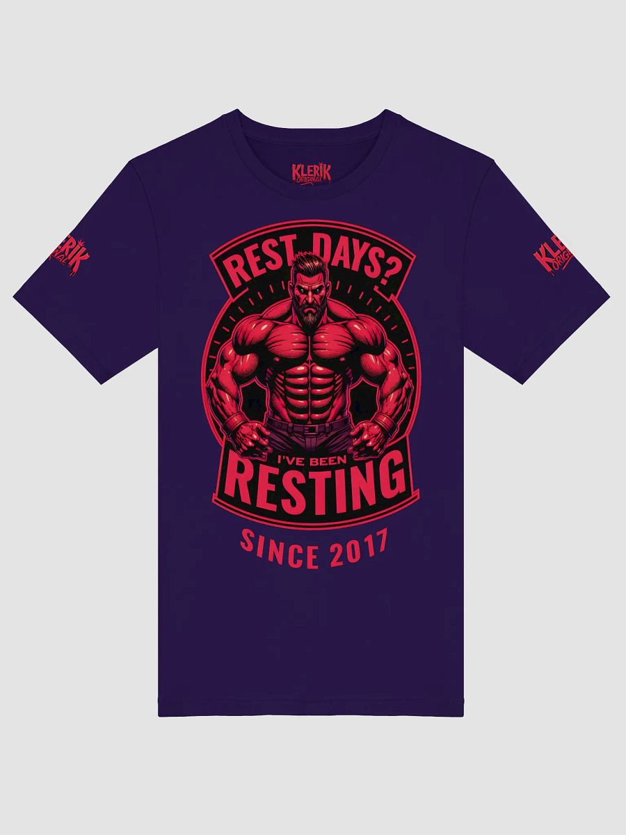 Royal Drip T-Shirt - Rest days?Ive been reasting since 2017 product image (6)