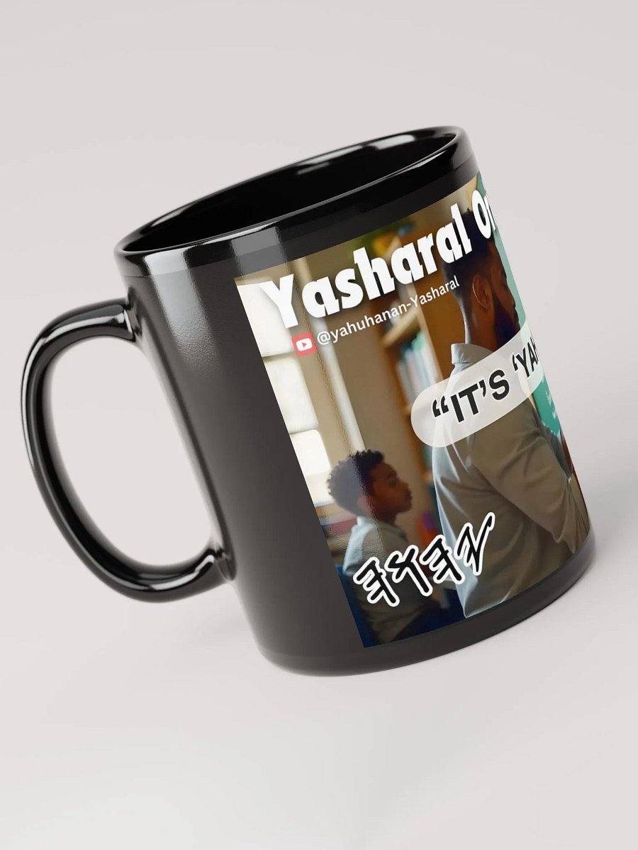 Yasharal Original Music: It's YAHUSHA Mug product image (4)