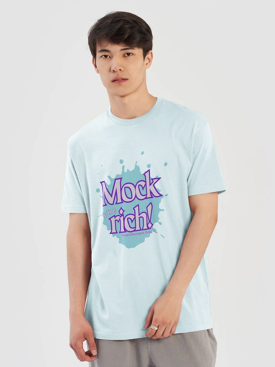 NeuroDivergent Rebel - Always Mock the Rich Super Soft Shirt product image (5)