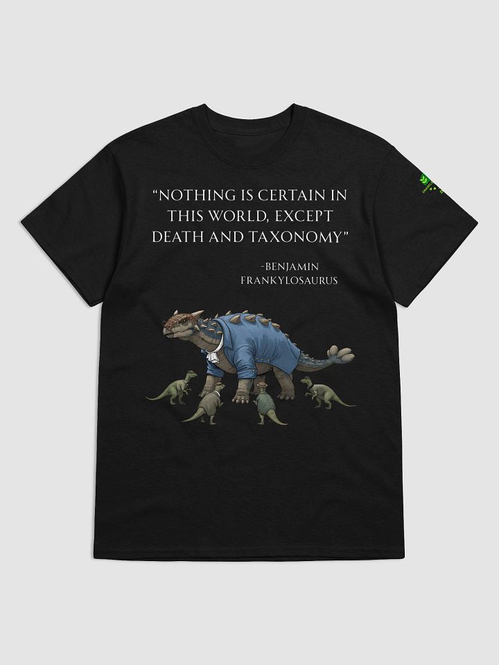 Benjamin Frankylosaurus - Death and Taxonomy Funny Historical Dino Shirt product image (1)