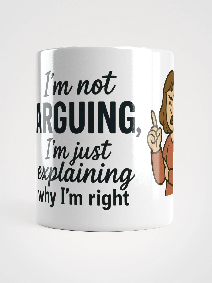 I'm not Arguing (Female) Glossy White Mug product image (14)