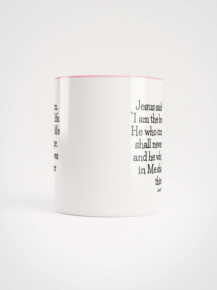 I Am The Bread Of Life He Who Comes To Me Shall Never Hunger John 6:35 Two-Tone Mug 11/15oz product image (5)