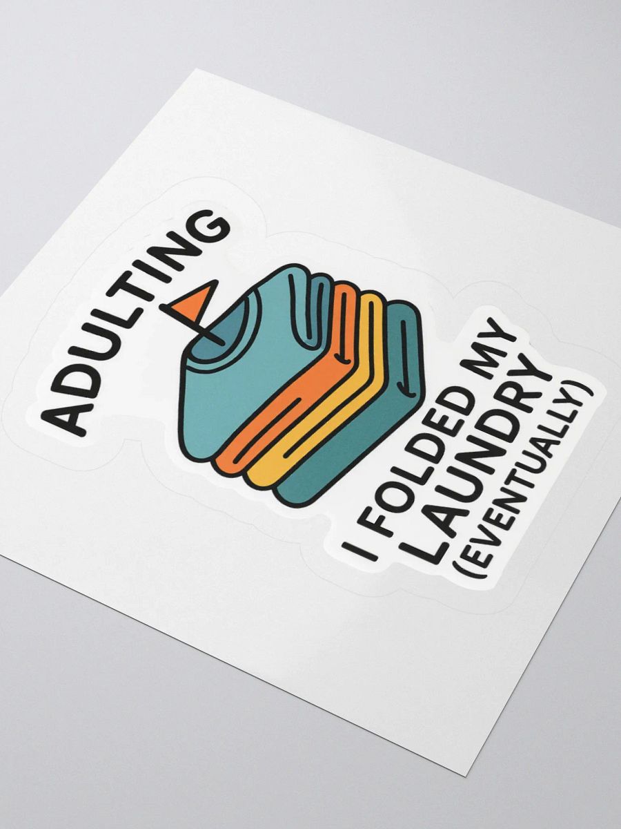 “I Folded My Laundry (Eventually)” Sticker product image (3)