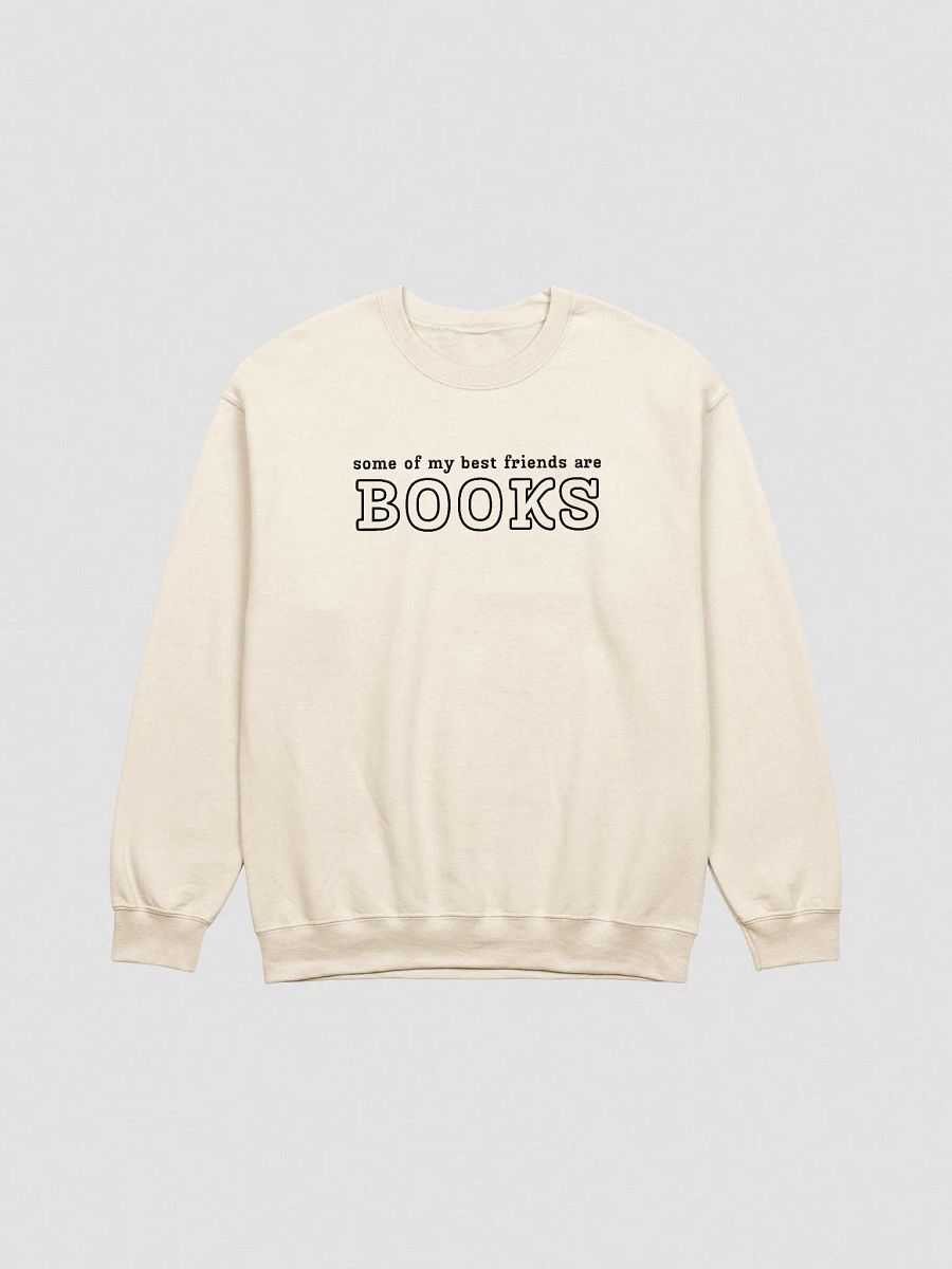 SOME OF MY BEST FRIENDS ARE BOOKS Unisex Embroidered Crewneck Sweatshirt 2 product image (2)