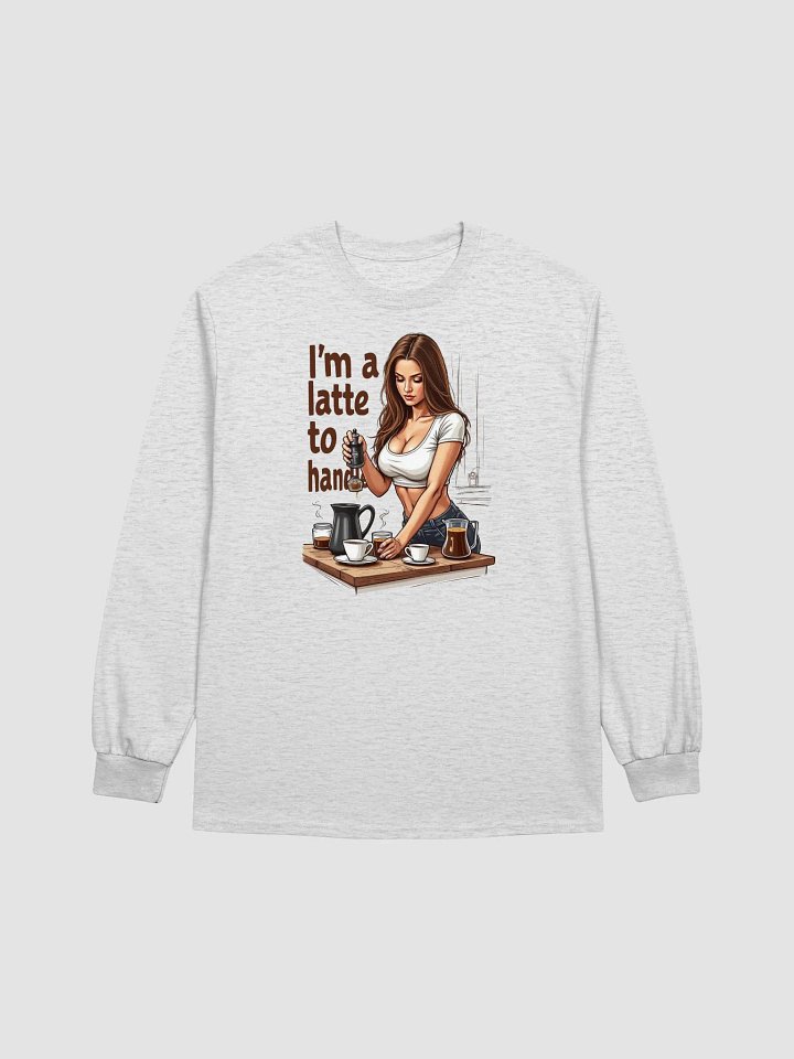 Latte to Handle Gildan Ultra Cotton Long Sleeve T-Shirt product image (5)