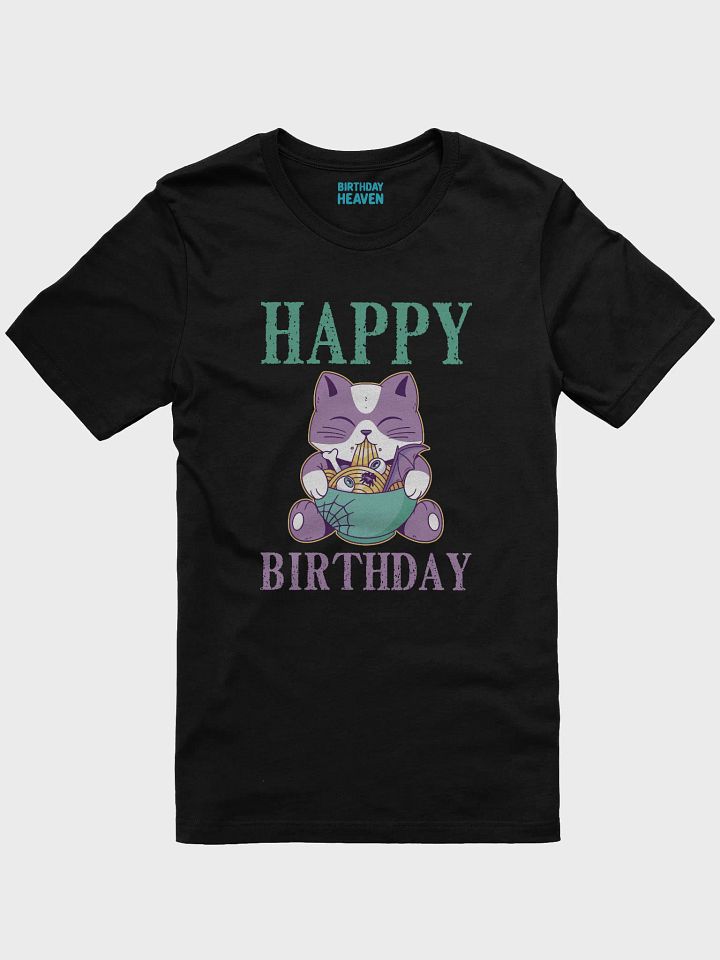 Happy Birthday (Spooky Cat Eating Noodles) T-Shirt product image (3)