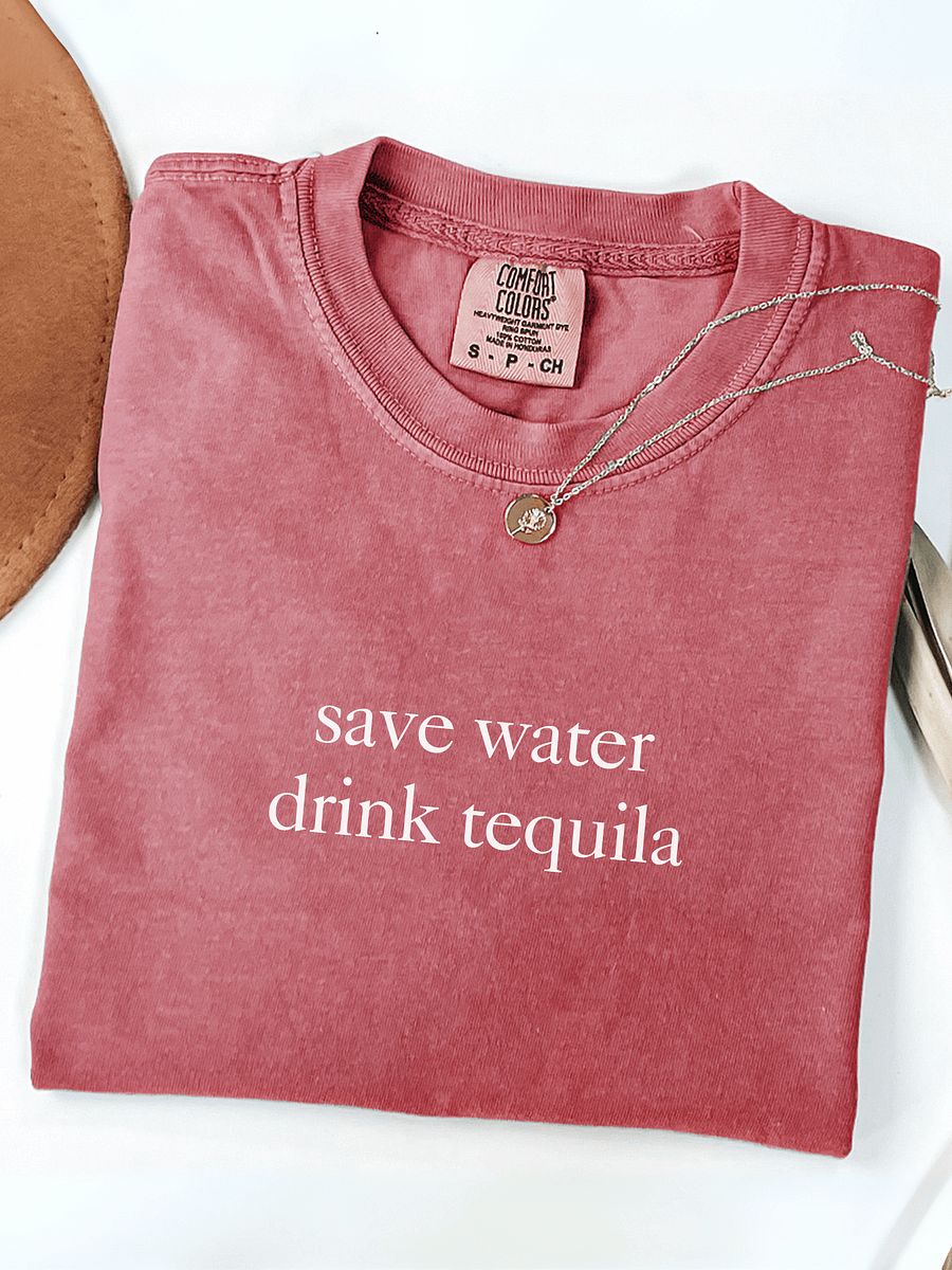 Comfort Colors Save Water Drink Tequila T-Shirt product image (1)