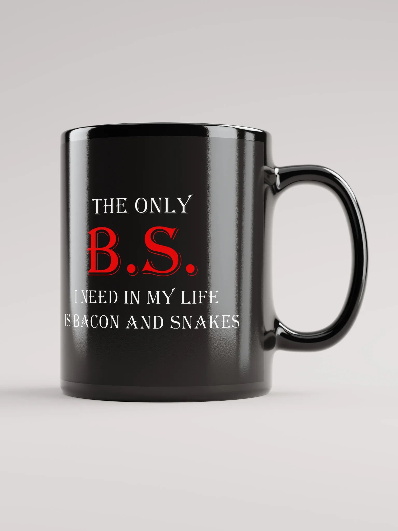 The Only B.S. I Need Is Bacon & Snakes product image (1)
