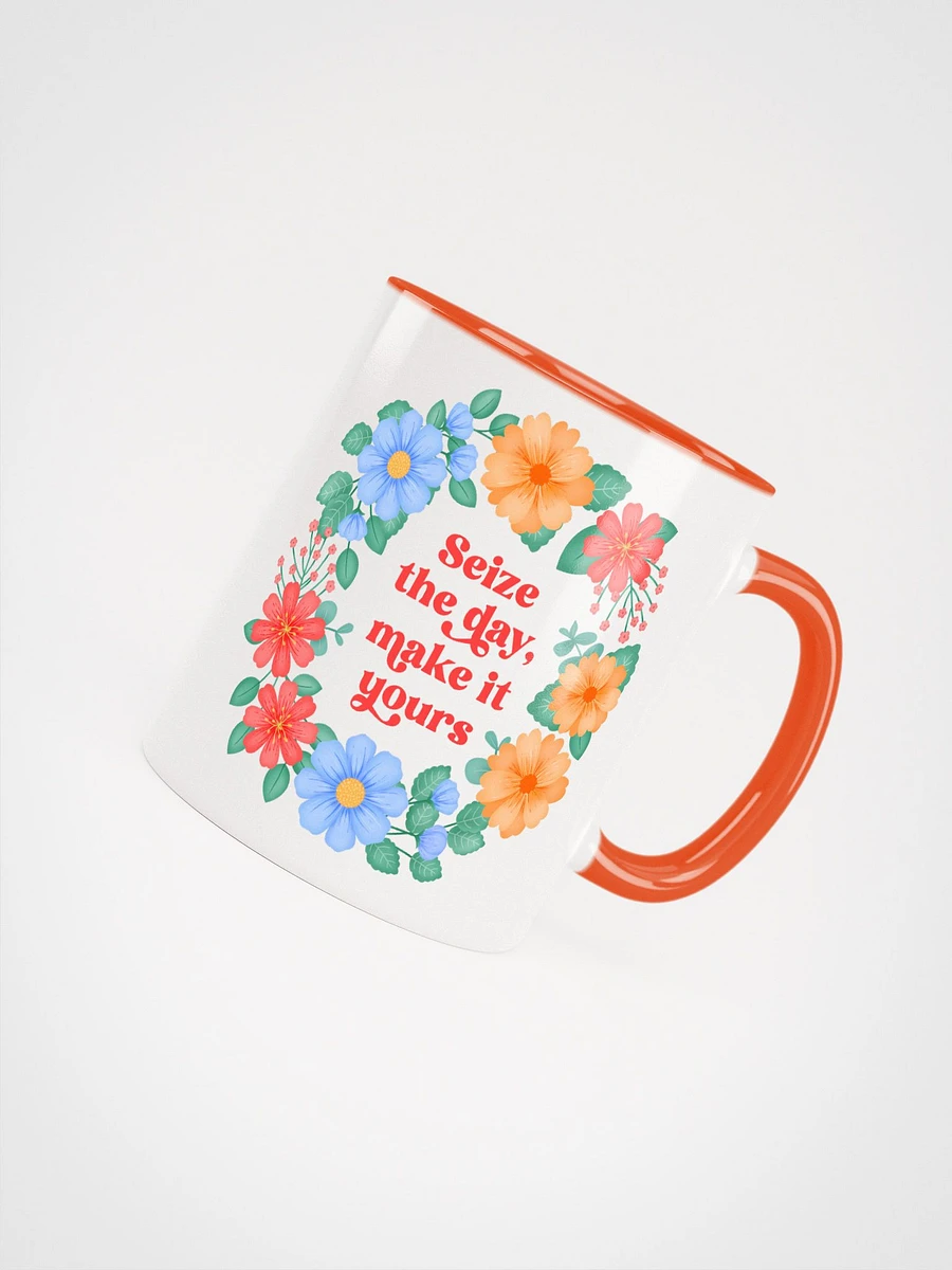 Seize the day make it yours - Color Mug product image (4)