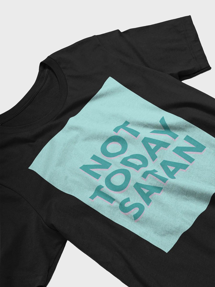 Not Today Satan TShirt product image (3)