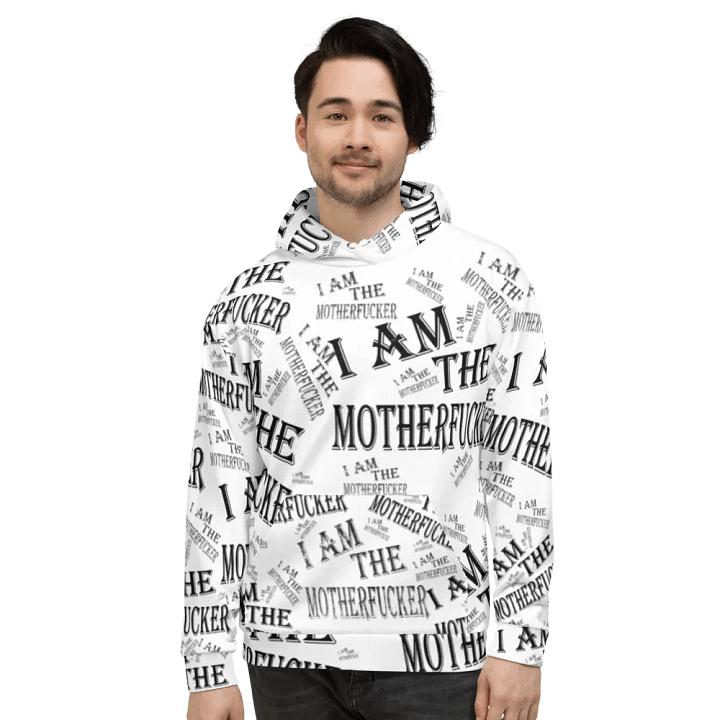 I Am The Motherfucker Hoody product image (2)